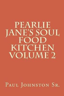Book cover for Pearlie Jane's Soul Food Kitchen Volume 2