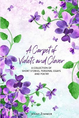 Book cover for A Carpet Of Violets and Clover