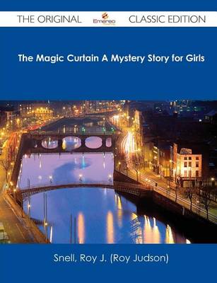 Book cover for The Magic Curtain a Mystery Story for Girls - The Original Classic Edition