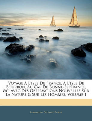 Book cover for Voyage A L'Isle de France, A L'Isle de Bourbon, Au Cap de Bonne-Esperance, &C