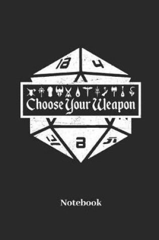 Cover of Choose Your Weapon Notebook