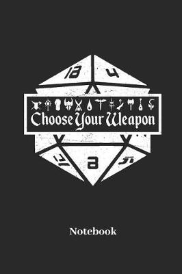Book cover for Choose Your Weapon Notebook
