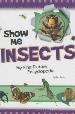 Cover of Show Me Insects: My First Picture Encyclopedia