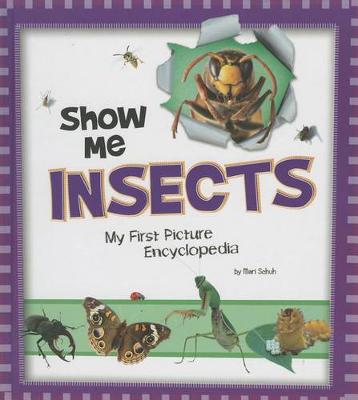 Book cover for My First Picture Encyclopedias Show Me Insects My First Picture Encyclopedia