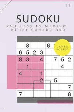 Cover of 250 Easy to Medium Killer Sudoku 8x8
