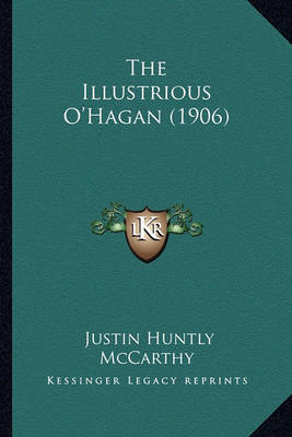 Book cover for The Illustrious O'Hagan (1906)