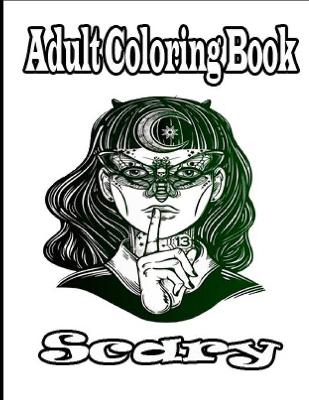 Book cover for Adult Coloring Book Scary