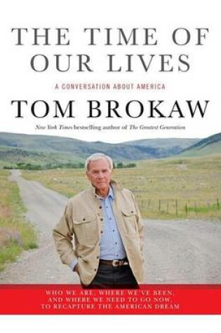 Cover of Time of Our Lives, The: A Conversation about America