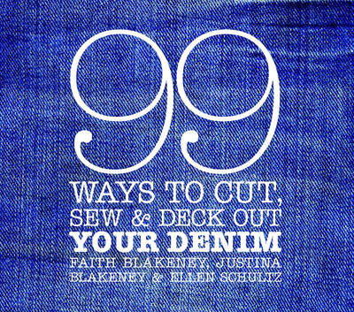 Book cover for 99 Ways to Cut, Sew and Deck Out Your Denim