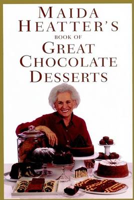 Book cover for Maida Heatter's Great Chocolate Deserts