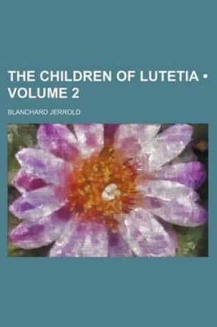 Cover of The Children of Lutetia (Volume 2)