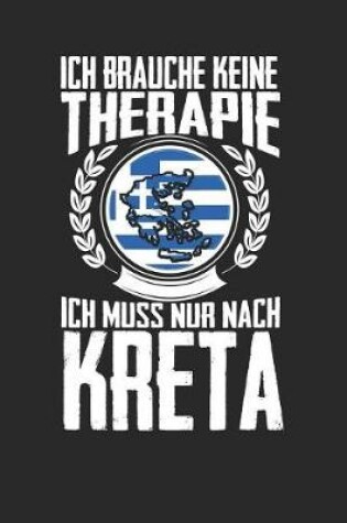 Cover of Ich brauche keine Therapie ich muss nur nach Kreta