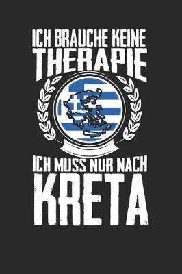 Book cover for Ich brauche keine Therapie ich muss nur nach Kreta