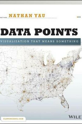 Cover of Data Points: Visualization That Means Something