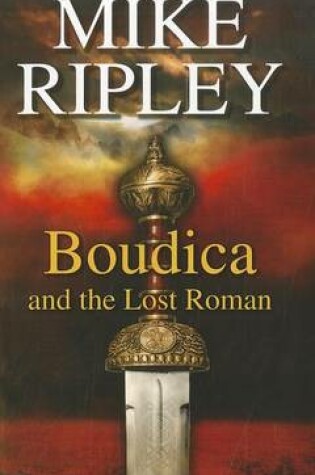 Cover of Boudica And The Lost Roman