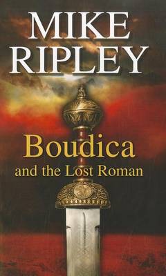 Book cover for Boudica And The Lost Roman