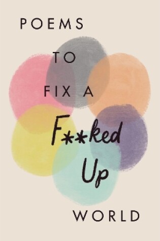 Cover of Poems to Fix a F**ked Up World