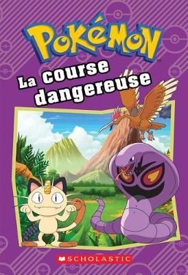 Cover of Pok�mon: La Course Dangereuse