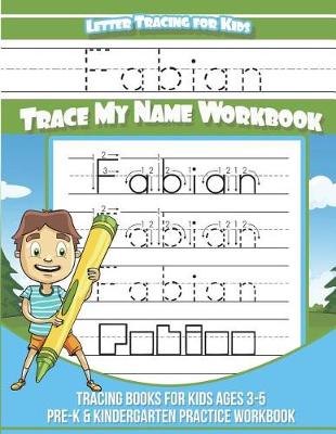 Book cover for Fabian Letter Tracing for Kids Trace My Name Workbook