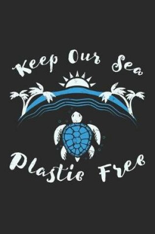 Cover of Keep Our Sea Plastic Free