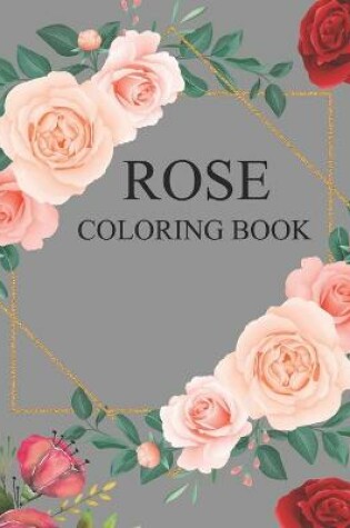 Cover of Rose Coloring Book