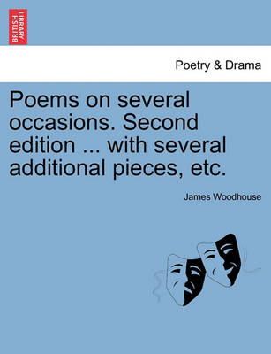 Book cover for Poems on Several Occasions. Second Edition ... with Several Additional Pieces, Etc.