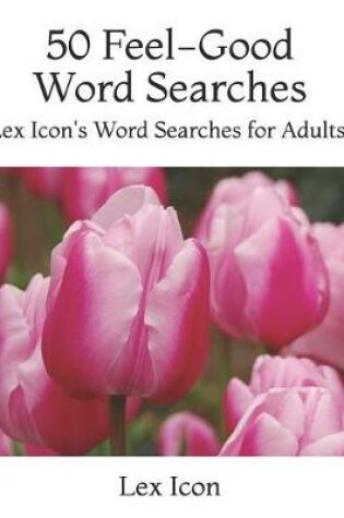 Cover of 50 Feel-Good Word Searches