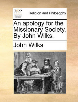 Book cover for An Apology for the Missionary Society. by John Wilks.