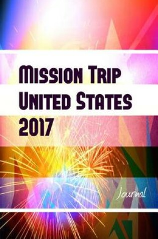 Cover of Mission Trip United States 2017 Journal