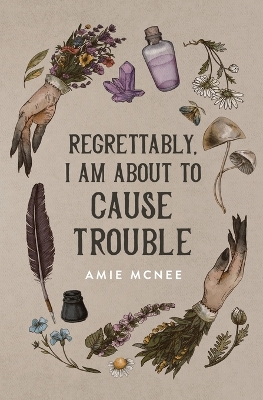 Book cover for Regrettably, I am About to Cause Trouble