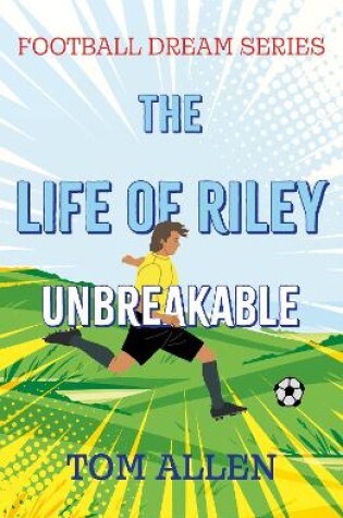 Cover of The Life of Riley – Unbreakable