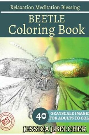 Cover of Beetle Coloring Book for Adults Relaxation Meditation Blessing