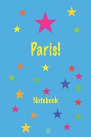 Cover of Paris! Notebook