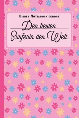 Book cover for Dieses Notizbuch gehoert der besten Surferin der Welt