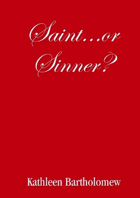 Book cover for Saint...Or Sinner?