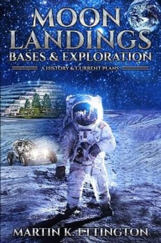 Cover of Moon Landings, Bases & Exploration