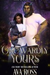 Book cover for Orc-wardly Yours