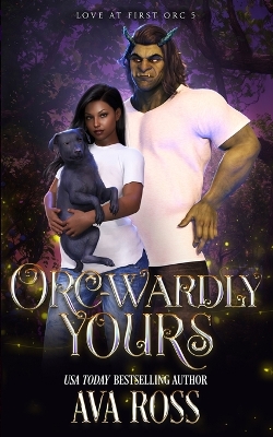 Book cover for Orc-wardly Yours