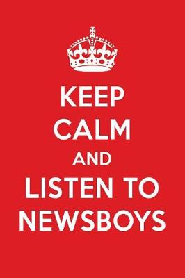 Book cover for Keep Calm and Listen to Newsboys