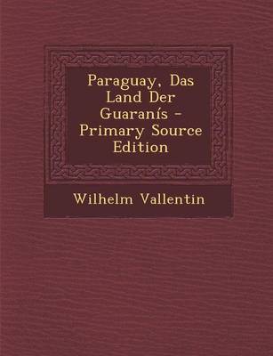 Book cover for Paraguay, Das Land Der Guaran s