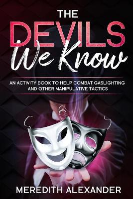 Book cover for The Devils We Know