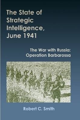 Book cover for The State of Strategic Intelligence, June 1941