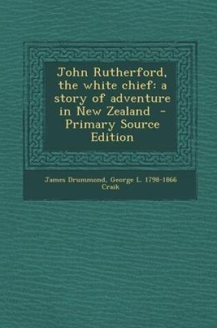 Cover of John Rutherford, the White Chief