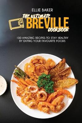 Book cover for The Ultimate Breville Cookbook