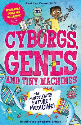Book cover for Cyborgs, Genes and Tiny Machines