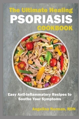 Cover of The Ultimate Healing Psoriasis Cookbook