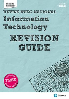 Book cover for Revise BTEC National Information Technology Units 1 and 2 Revision Guide