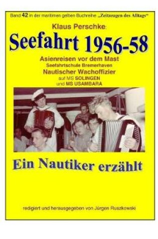 Cover of Seefahrt 1956-58 - Asienreisen vor dem Mast