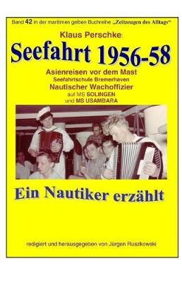 Book cover for Seefahrt 1956-58 - Asienreisen vor dem Mast