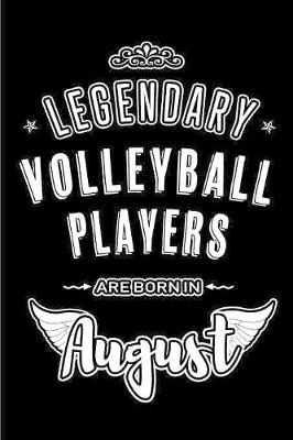 Book cover for Legendary Volleyball Players are born in August